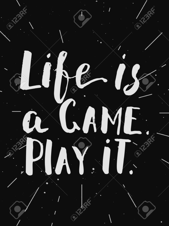 Life is a game, play it. Printable motivational quote, hand draw